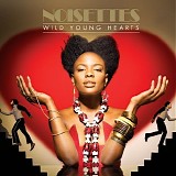 Noisettes - Wild Young Hearts