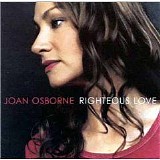 Joan Osborne - Righteous Love