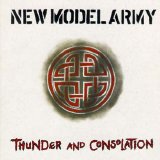 New Model Army - Thunder And Consolation