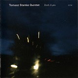 Tomasz Stanko Quintet - Dark Eyes