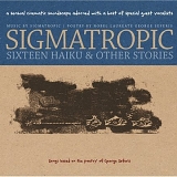 Sigmatropic - Sixteen haiku & other stories