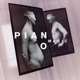 Piano Magic - Incurable