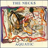 The Necks - Aquatic