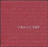 Hangedup - Hanged'up