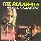 Runaways - The Runaways / Queens Of Noise