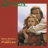 Queen - Who Wants To Live Forever