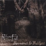 Refuse The Fall - Barriers to Bridges
