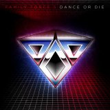 Family Force 5 - Dance or Die