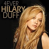 Hilary Duff - 4ever Hilary Duff