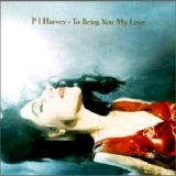 PJ Harvey - To Bring You My Love