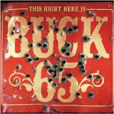 Buck 65 - This Right Here Is Buck 65