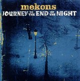 Mekons - Journey to the End of the Night