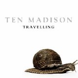 Ten Madison - Travelling - 2007