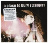 Place to Bury Strangers - Place to Bury Strangers