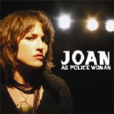 Joan as Police Woman - Joan as Police Woman