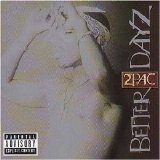 2Pac - Better Dayz