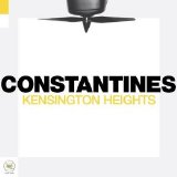 The Constantines - Kensington Heights [2008]