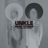 UNKLE - More Stories