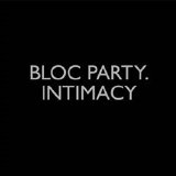 Bloc Party - Intimacy [mp3-256-2008]