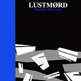 Lustmord - Paradise Disowned