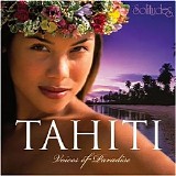 Dan Gibson's Solitudes - Tahiti (Voices of Paradise)