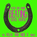 Alter Der Ruine - Beating A Dead Horse. The Relax And Ride It Single