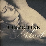 The Big Pink - Velvet