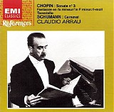 Claudio Arrau - Chopin: Sonata No 3 op. 58, Fantaise in F minor op. 49, Tarentelle op. 43 - Schumann Carnaval op. 9