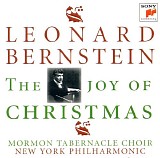 Leonard Bernstein and Mormon Tabernacle Choir and New York Philharmonic - The Joy Of Christmas