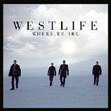 Westlife - Where We Are