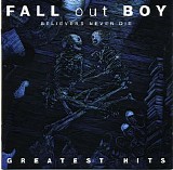 Fall Out Boy - Believers Never Die