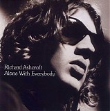 Richard Ashcroft - Alone With Everybody