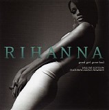 Rihanna - Good Girl Gone Bad