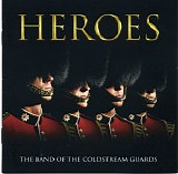 Band Of Coldstream Guards - Heroes
