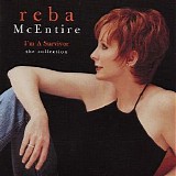 Reba McEntire - I'm A Survivor The Collection