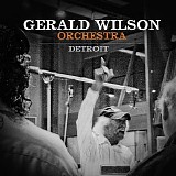 Gerald Wilson Orchestra - Detroit