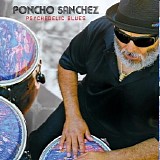 Poncho Sanchez - Psychedelic Blues
