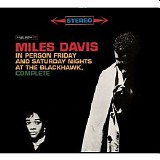 Miles Davis - In Person Friday and Saturday Nights at The Blackhawk, Complete