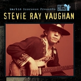 Stevie Ray Vaughan - Martin Scorsese Presents the Blues