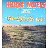 Roger Waters - Thanks For The Ride (Part One)