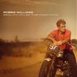 Robbie Williams - Reality Killed the Video Star