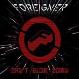 Foreigner - Can't Slow Down