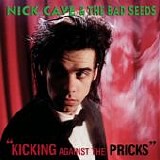 Nick Cave & The Bad Seeds - Kicking Against The Pricks (Remastered)