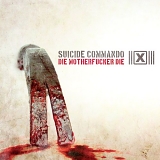 Suicide Commando - Die Motherfucker Die single