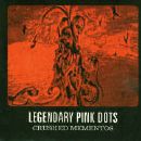 The Legendary Pink Dots - Crushed Mementos