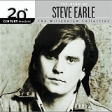Steve Earle - The Best Of Steve Earle: 20th Century Masters The Millennium Collection