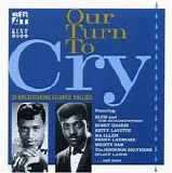 Various artists - Our Turn To Cry-28 Breathtaking Atlantic Ballads