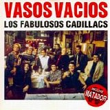 Los Fabulosos Cadillacs - Vasos VacÃ­os