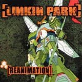 Linkin Park - Reanimation