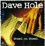 Dave Hole - Steel on Steel